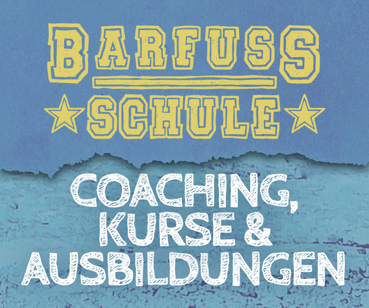 Barfussschule - Gemeinsam. Barfuss. Bewegen. Coaching, Kurse & Ausbildungen